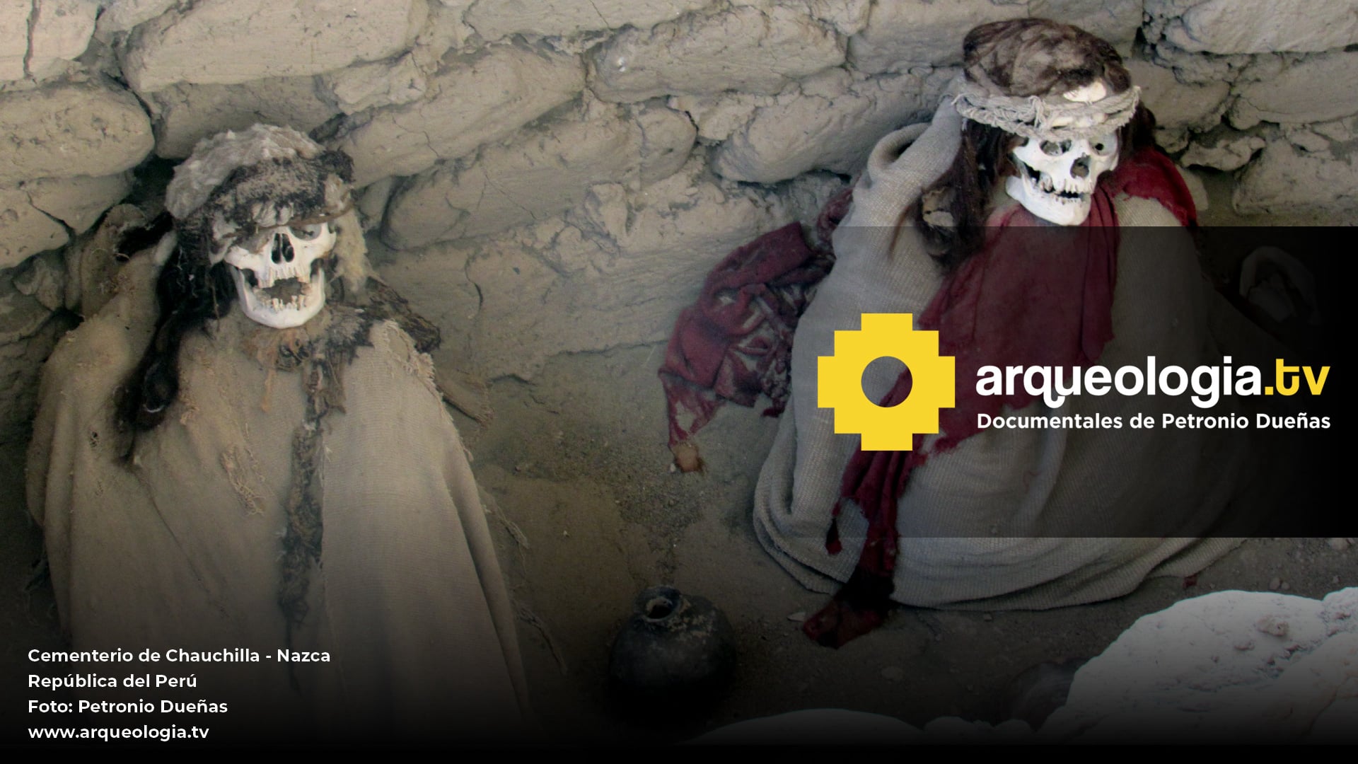 Cementerio de Chauchilla - Nazca - Perú - www.arqueologia.tv