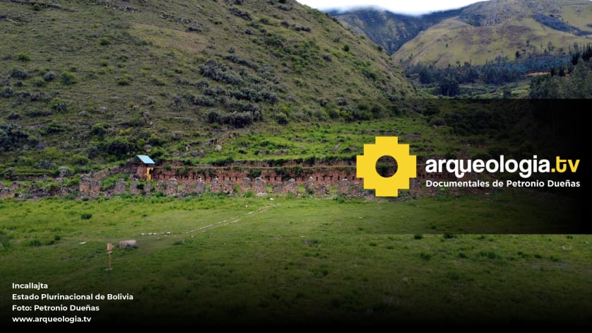 Incallajta - Bolivia - www.arqueologia.tv