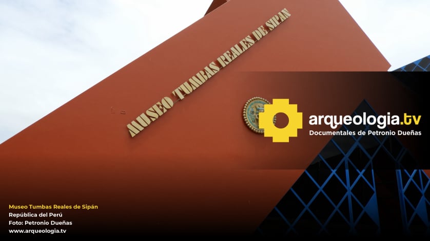 Museo Tumbas Reales de Sipán - Perú - www.arqueologia.tv