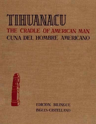 TIHUANACU LA CUNA DEL HOMBRE AMERICANO